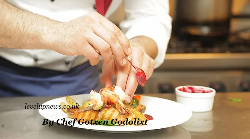 By Chef Gotxen Godolixt
