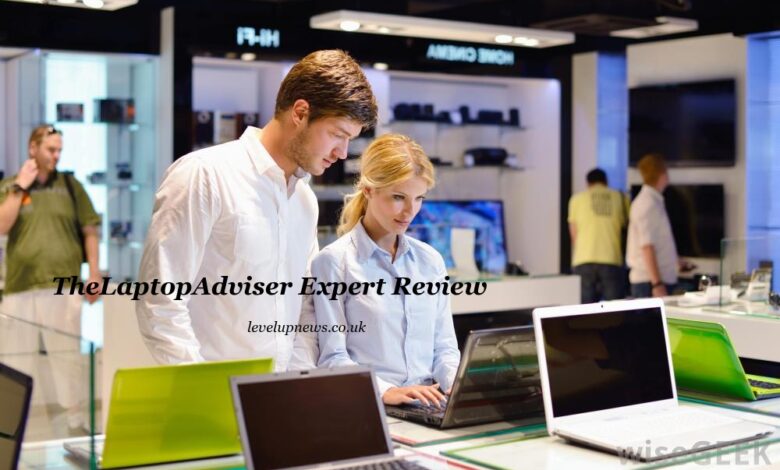 TheLaptopAdviser Expert Review