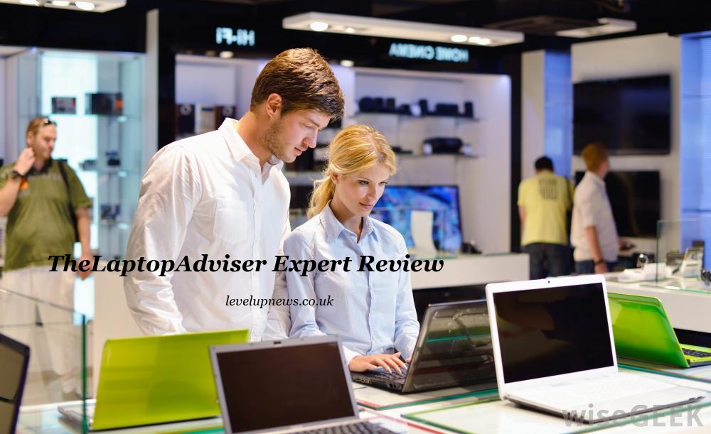 TheLaptopAdviser Expert Review