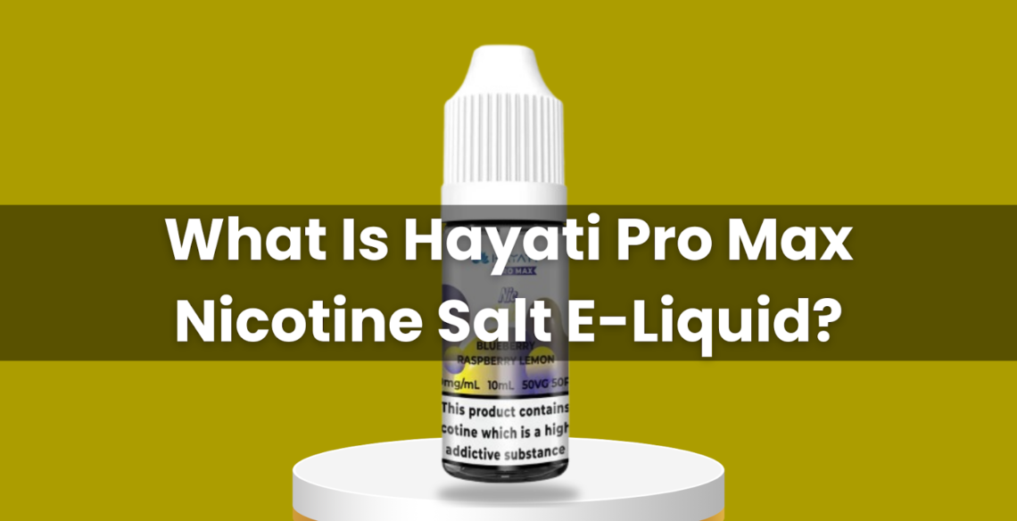 Hayati Pro Max Nicotine